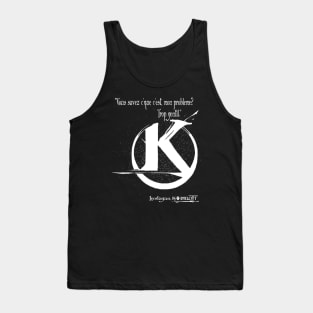 Do you know what my problem is? Too kind. Tank Top